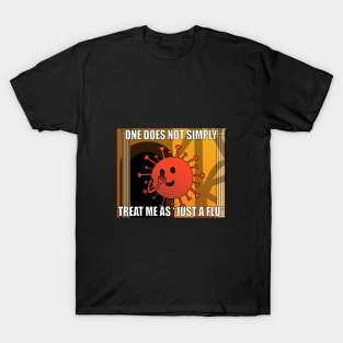 Just A Flu Meme T-Shirt